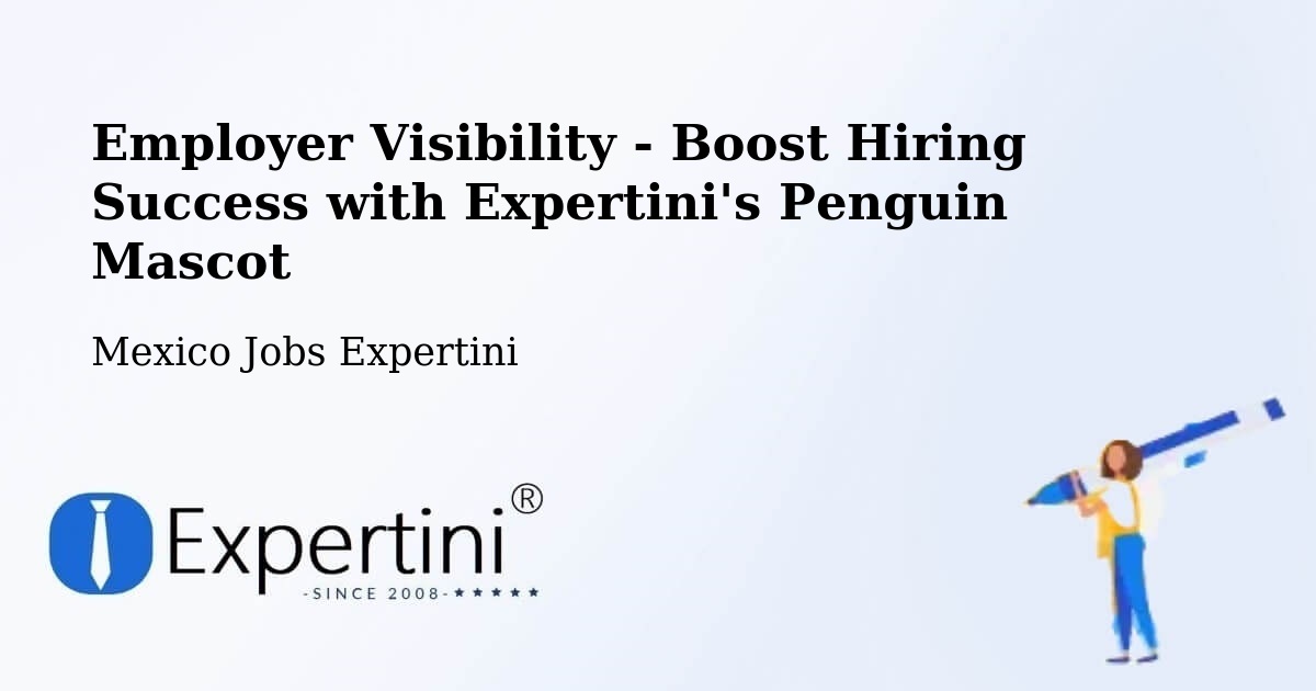 CV and Resume Visibility Optimization – Escuintla - Mexico Jobs Expertini